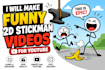make funny 2d stickman  videos for youtube
