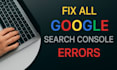 fix google search console indexing issues and website errors
