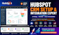 setup, implement and integrate hubspot CRM and design a professional CRM system