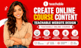 create online course content teachable website design teachable online course