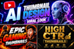 viral ai you tube thumbnails for high CTR