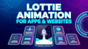 create lottie animation for website and mobile apps