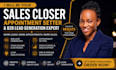 be your high ticket sales closer and sales representative