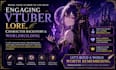 write engaging vtuber lore, character backstory and worldbuilding