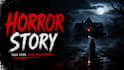 create story video and creepy scary story for you