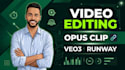 do pro ai video editing opus clip capcut runway veed descript and kling
