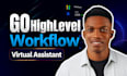 go high level workflow expert, ghl automation, gohighlevel virtual assistant