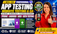 do app testing website testing, QA, iphone android app testing beta testing