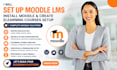 set up moodle lms  install moodle and create elearning courses setup
