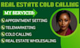 do real estate cold calling and appointment setting