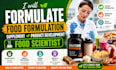 formulate food formulation, supplement, product development, food scientist