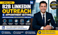 do b2b linkedin outreach and appointment setting