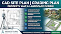 create grading site plan and landscape architecture drawings