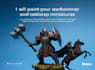 paint your warhammer and tabletop miniatures