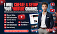 create, setup youtube channel with logo, art, intro, outro, SEO