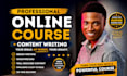 create online course content, lessons, training material