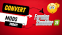 convert farming simulator mods vehicle map fs25 fs22 fs19
