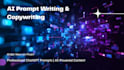 write powerful ai prompts and professional copywriting