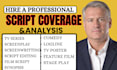 deliver script coverage feedback notes analysis for your screenplay or script