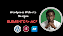 do wordpress website design with elementor and acf redesign wordpress website