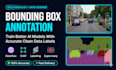 do data annotation image labeling bounding box and segmentation for ai and ml