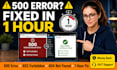 quickly fix wordpress http 500 internal server, 403, 404 forbidden critical 1hrs