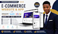 develop ecommerce website and app like amazon, and ebay