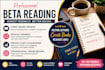 beta read your manuscript and provide reader feedback