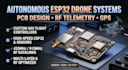 design autonomous uav pcb, gps flight controller, rf telemetry and esp32 drone