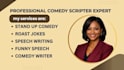 write stand up comedy, funny speeches, wedding roasts and jokes