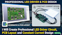 create professional led driver circuit, pcb layout and constant current design