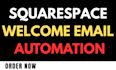 setup squarespace welcome email series newsletter automation