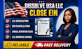 dissolve US llc or cancel corporation and close ein