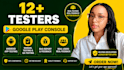 provide closed testing 12 testers 20 testers for mobile app testing 12 testers