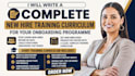 write a complete new hire training curriculum for your onboarding programme