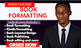 do book formatting, book layout design, manuscript and book cover design