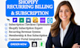 setup shopify recurring billing and subscription appstle seal kaching loop subi