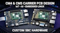 develop cm4 cm5 carrier pcb for iot, ai, embedded linux and sbc systems