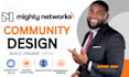 design your mighty networks landing page or membership site
