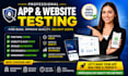 do QA testing, app testing, website testing, and ios app review