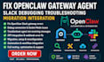 fix openclaw gateway agent slack debugging troubleshooting migration integration