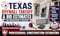 provide texas drywall takeoff and bid estimates