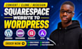 convert squarespace to wordpress redesign squarespace clone squarespace website