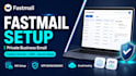 setup fastmail private email service secure business email hosting