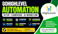 create gohighlevel campaign ghl ai gohighlevel automation CRM setup