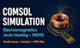 simulate electromagnetic fields and joule heating in comsol