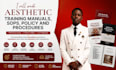 create aesthetic training manuals, sops, policies and procedures