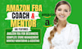 be your amazon fba coach, amazon fba mentor amazon consultant amazon manager