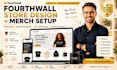 setup fourth wall store, design fourthwall website redesign pod merch store