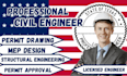 provide civil and structural engineering ,mep for city permit drawing